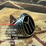 +27672740459 MAGIC RING/MAGIC WALLET IN AFRICA, THE USA, EUROPE,