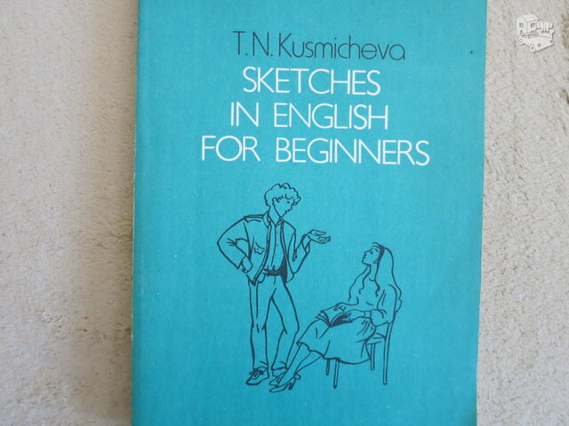 Sketches in englich for beginners. T.N.Kusmicheva.