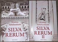 Silva Rerum I ir II dalys,Kristina Sabaliauskaitė
