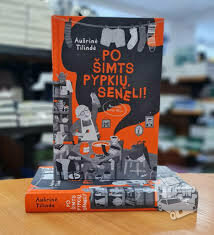 NAUJA KNYGA "PO ŠIMTS PYPKIŲ, SENELI!"