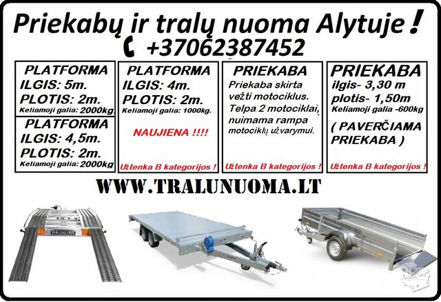NUOMOS Tralai/ PRIEKABOS/ Paverčiamu priekabų nuoma/ Tralo/ MOTO