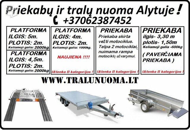 Platformų/Priekabėlių/MOTO priekabų nuoma ALYTUS +37062387452