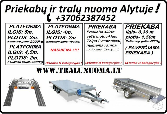 Tralų/Platformų-Priekabu nuoma Alytus/Alytuje, +37062387452 www