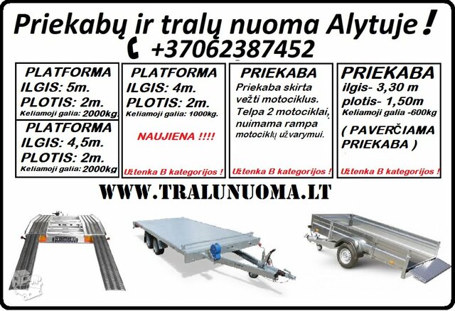 Auto, moto priekabų/ platformų NUOMA +37062387452 www.tralunuoma