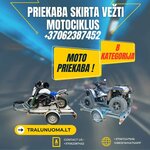 Priekaba skirta vežti motociklus ! - 20 EUR. + PVM,