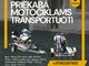 PRIEKABA MOTOCIKLAMS TRANSPORTUOTI Pakanka B kategorijos