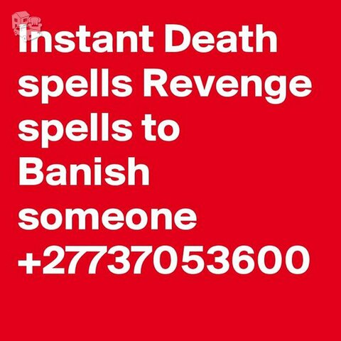 +27737053600 Revenge spells and Death spells to punish someone